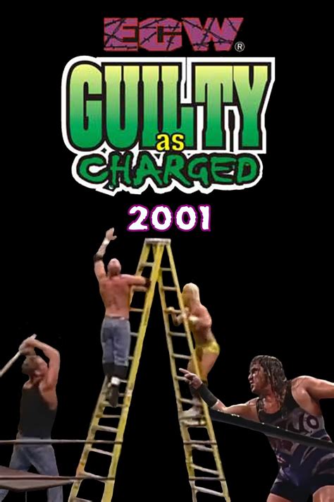 Ecw Guilty As Charged 2001 2001 Posters — The Movie Database Tmdb