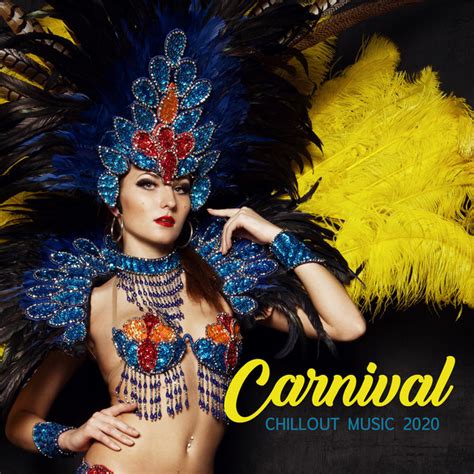 Carnival Chillout Music Special Edition Of Latin Chillout Beats