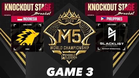 ID M5 Knockout Stage Hari 1 ONIC VS BLACKLIST INTERNATIONAL GAME 3