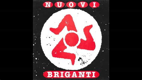 Nuovi Briganti Spezza Le Catene YouTube