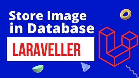 How To Upload Images And Store In Database With Laravel Laravel For