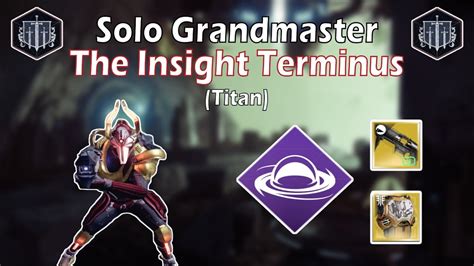 Solo Grandmaster Nightfall The Insight Terminus Titan Season 19