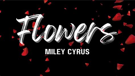 Flowers Lyrics Miley Cyrus Youtube