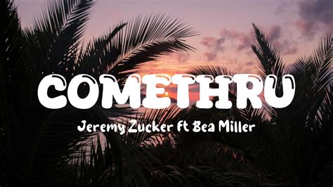 Jeremy Zucker Comethru Lyrics Feat Bea Miller Youtube