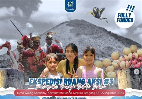 Beasiswa Ekspedisi Ruang Aksi Batch 3 Ke Maluku Untuk Umum Scholars