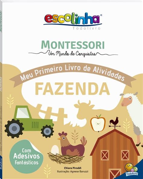 MONTESSORI MEU PRIMEIRO LIVRO DE ATIVIDADES FAZENDA ESCOLINHA