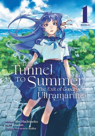 The Tunnel to Summer, the Exit of Goodbyes: Ultramarine (Manga) Vol. 1 ...