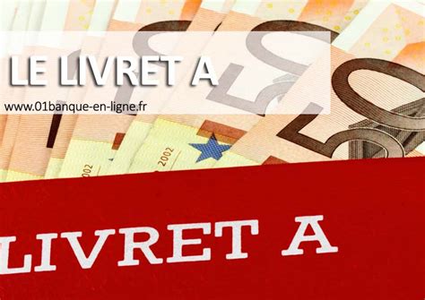 Livret A Avantages Taux Plafonds Et Conditions 01 Banque En Ligne