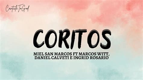 Coritos Miel San Marcos Ft Marcos Witt Daniel Calveti E Ingrid