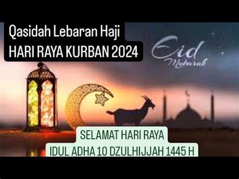 QASIDAH IDUL ADHA 10 DZULHIJJAH 1445 H Hari Raya Kurban Lebaran Haji