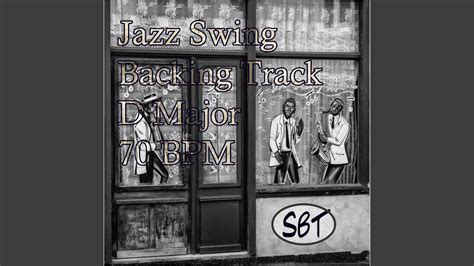 Jazz Swing Backing Track In D Major 70 BPM Vol 1 YouTube