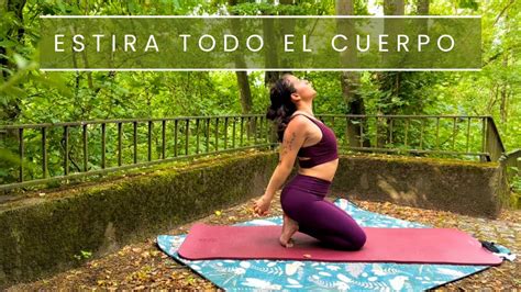 Yoga Para Estirar Todo El Cuerpo Min Yoga En Espa Ol Youtube