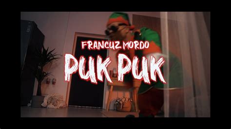 Francuz Mordo PUK PUK Prod Jvchu Official Video YouTube