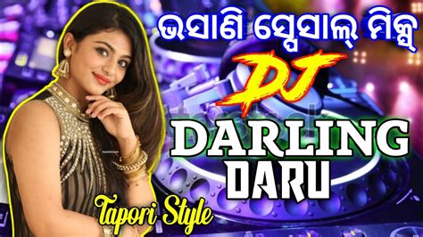 Darling Daru Tapori Dance Mix Dj A Kay Bhadrak Bhasani Special