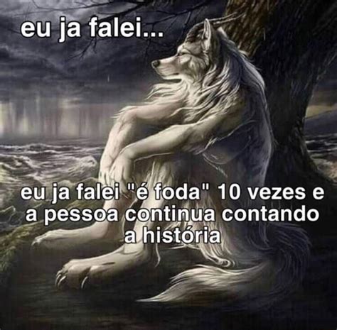 Eu ja falei eu ja falei é foda 10 vezes e a pessoa continua