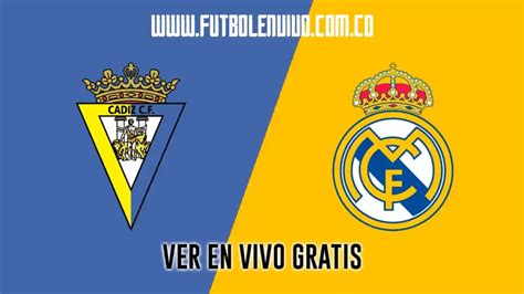 Ver el partido Cádiz vs Real Madrid en vivo online LaLiga en directo