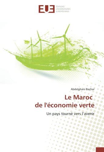 Le Maroc de l économie verte Un pays tourné vers lavenir OMN UNIV