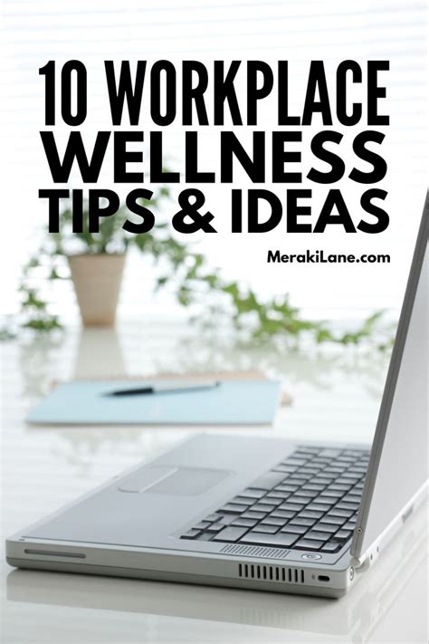 Workplace Wellness Tips To Improve Your Health At Work Workplace