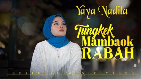 Yaya Nadila Tungkek Mambaok Rabah Official Music Video YouTube