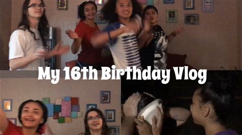 My 16th Birthday Party Vlog Youtube