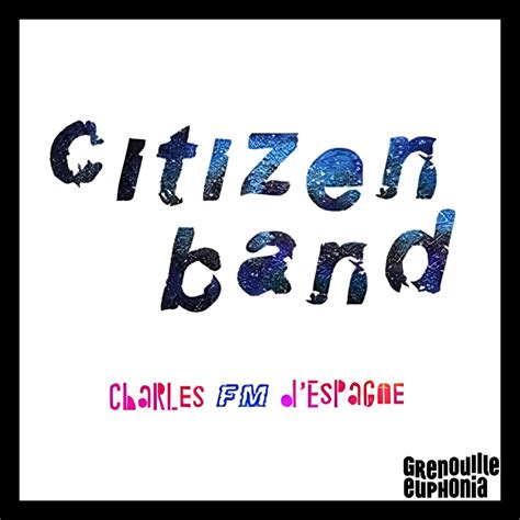 Tous Les épisodes Citizen Band Radio Grenouille