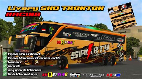 Share Livery Bussid Shd Tronton Racing Style Costum Sahabat Kbs