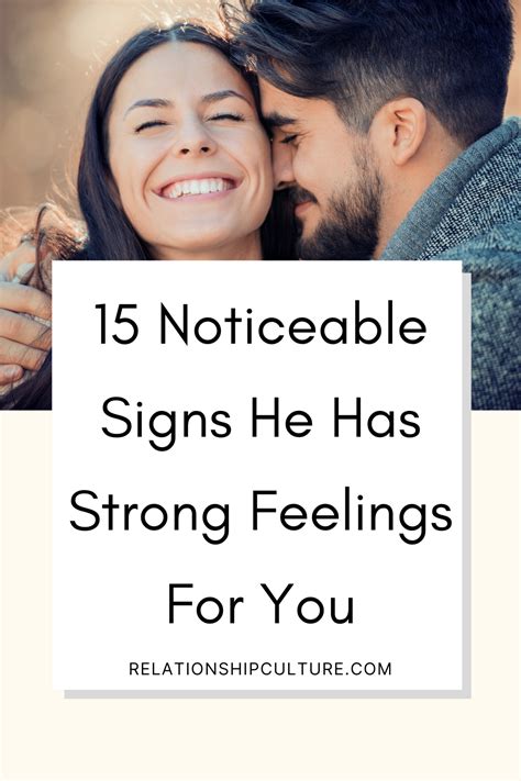 15 Clear Signs He Has Strong Feelings For You Relationship Culture