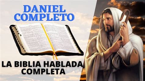 DANIEL COMPLETO LA BIBLIA HABLADA EN ESPAÑOL COMPLETA YouTube