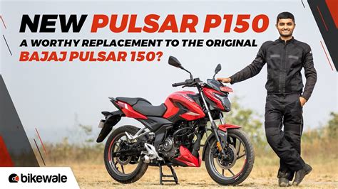 New Bajaj Pulsar P150 Review | A Worthy Successor To The OG Pulsar 150 ...