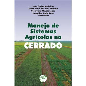 Manejo De Sistemas Agrícolas No Cerrado João Carlos Medeiros Julian