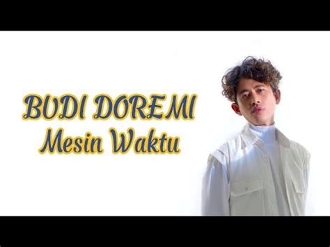 Budi Doremi Mesin Waktu Lirik Lagu Indonesia Lagu Trending Kalah