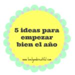 Ideas Para Empezar Bien El A O Lovely And Creatiful