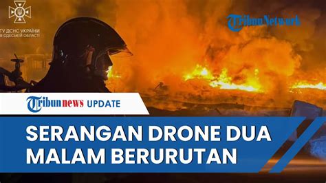 2 Malam Berturut Turut Kota Pelabuhan Odessa Ukraina Digempur Drone