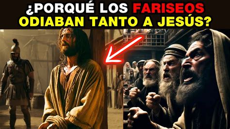 IMPRESIONANTES FARISEOS según La BIBLIA Eran los FARISEOS ENEMIGOS