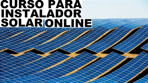 Saiba Como Instalar Energia Solar Fotovoltaica Em Um Curso Online De Energia Solar Completo