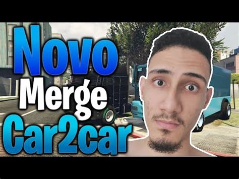 Urgente Saiu O Novo Car To Car Merge Bennys Full Como Criar Carros