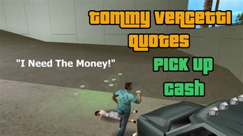 Gta Vc Tommy Vercetti Quotes Pick Up Cash Youtube