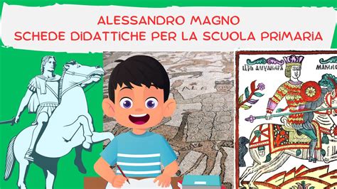 Alessandro Magno Schede Didattiche Per La Scuola Primaria SostegnO 2 0