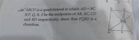 16 ABCD Is A Quadrilateral In Which AD BC If P Q R S Be The Midpoints O