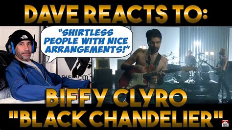 Dave S Reaction Biffy Clyro Black Chandelier Youtube