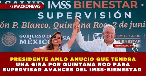 Presidente Amlo Anucio Que Tendra Una Gira Por Quintana Roo Para