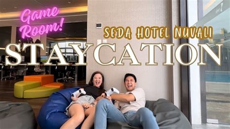 HOTEL WITH GAME ROOM STAYCATION Seda Hotel Nuvali YouTube