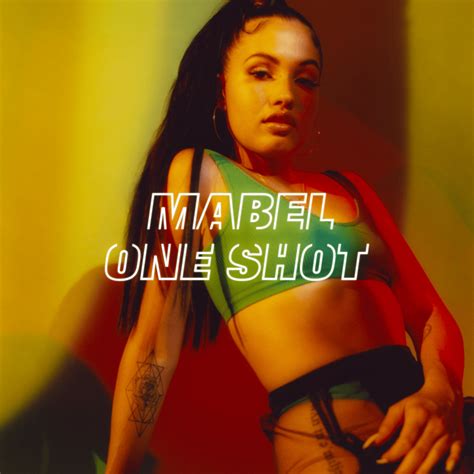 Mabel One Shot Lyrics Genius Lyrics