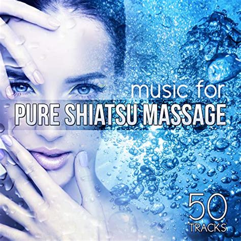 Amazon Music Pure Spa Massage Music Music For Pure Shiatsu Massage