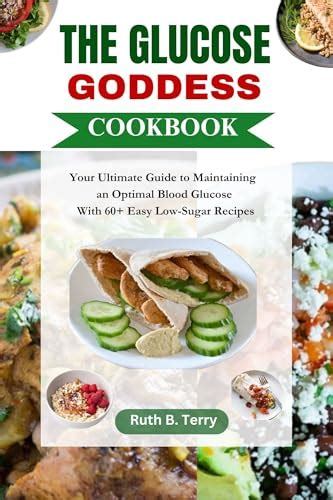 THE GLUCOSE GODDESS COOKBOOK Your Ultimate Guide To Maintaining An