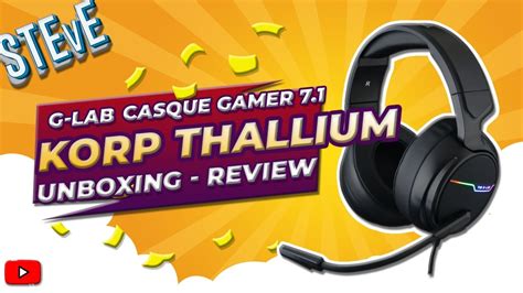 CASQUE GAMER RGB 7 1 Korp Thallium De G LAB UNBOXING REVIEW YouTube