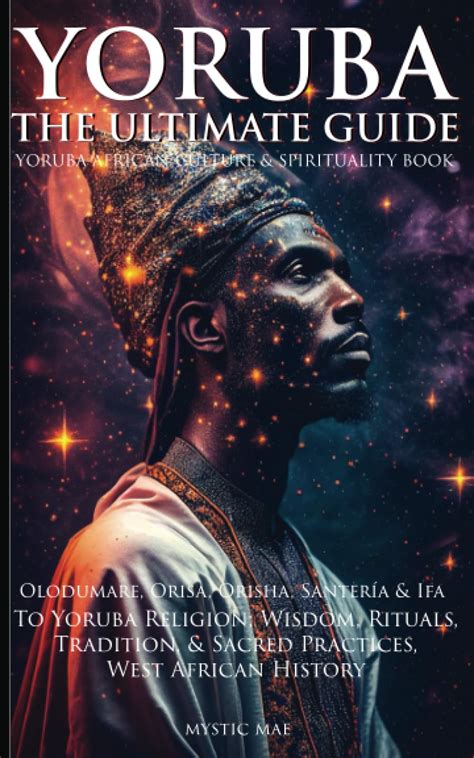 Review of Yoruba: The Definitive Guide to Yoruba Religion; Olodumare ...