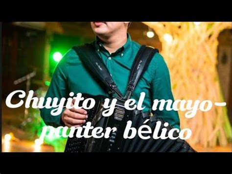 Chuyito Y El Mayo Panter B Lico Youtube