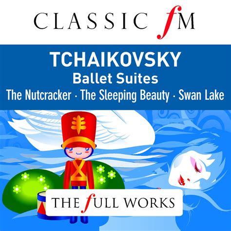 Tchaikovsky Ballet Suites Nutcracker Swan Lake Sleeping Beauty