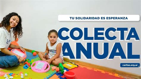 Bajo el lema Tu solidaridad es esperanza Cáritas lanzó su Colecta